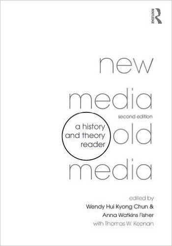 New Media, Old Media: A History and Theory Reader