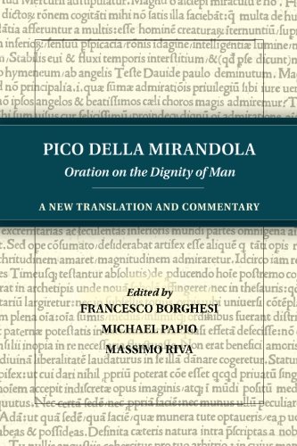 Pico della Mirandola: Oration on the Dignity of Man. A New Translation and Commentary